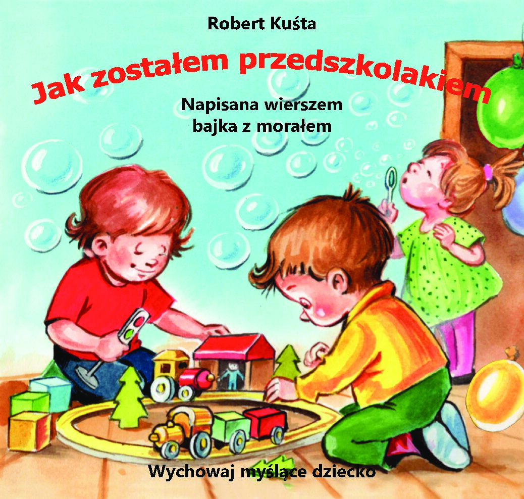 Jak zostałem przedszkolakiem